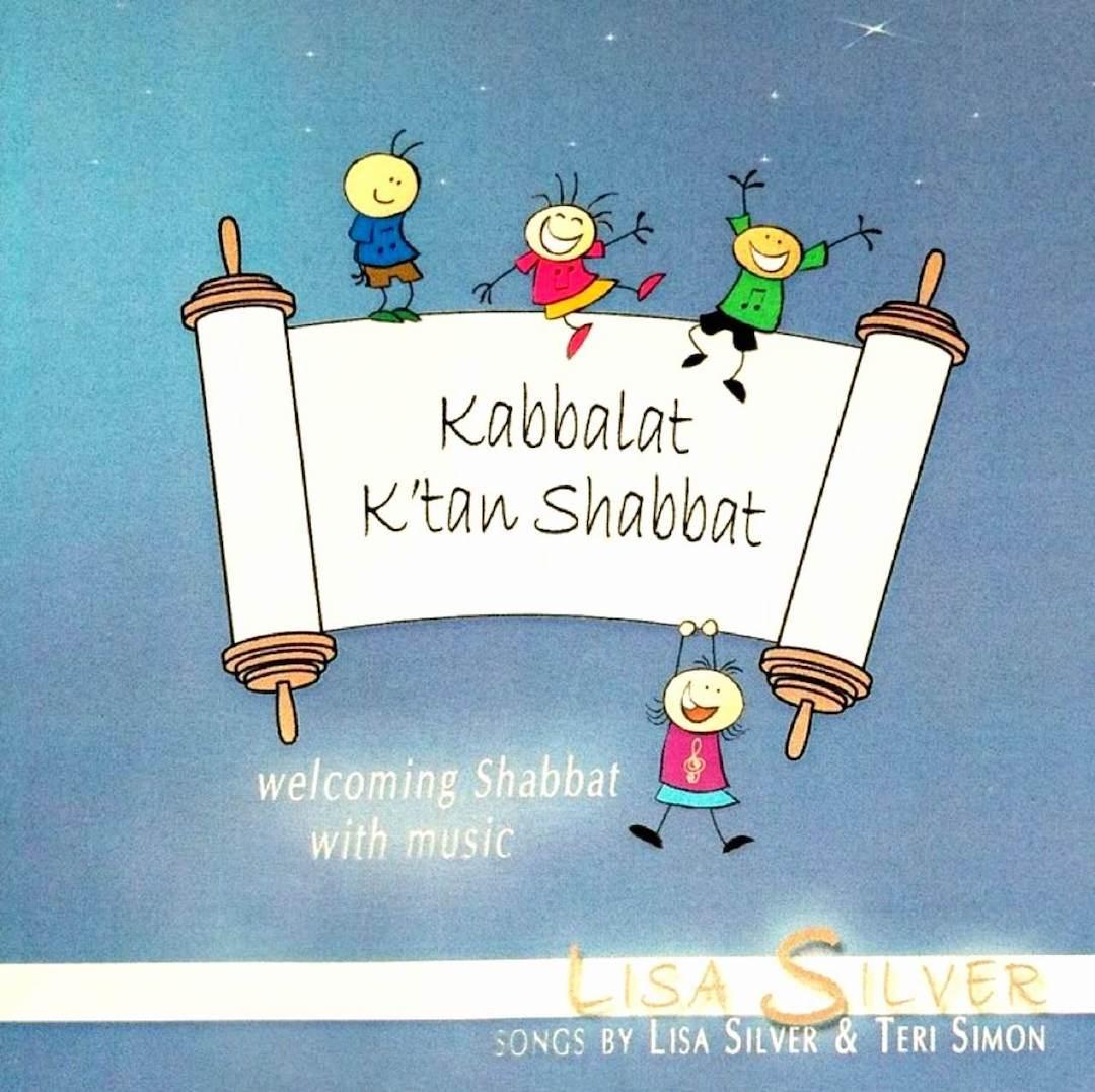 Photo of Kabbalat K'tan Shabbat Welcoming Shabbat with Music Lisa Silver Songs by Lisa Silver and Teri Simon