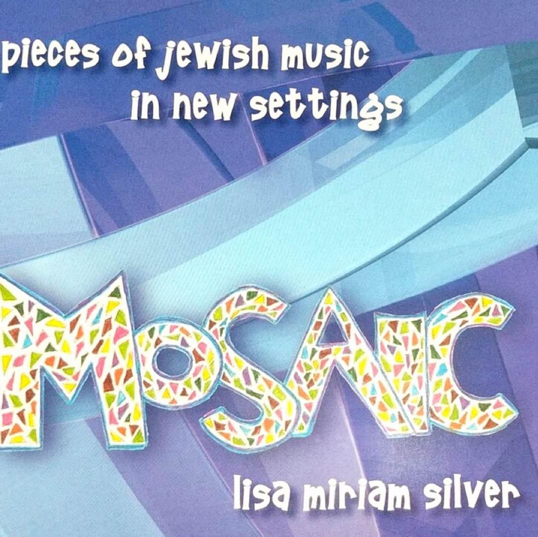 Photo of Mosaic albbum cover Pieces of Jewish Music in New Settings Lisa Miriam Silver